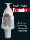 Robin Hopper Ceramics (eBook): A Lifetime of Works, Ideas and Teachings